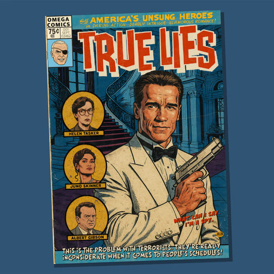 Vintage comic–style True Lies art print featuring Arnold Schwarzenegger in 90s action style